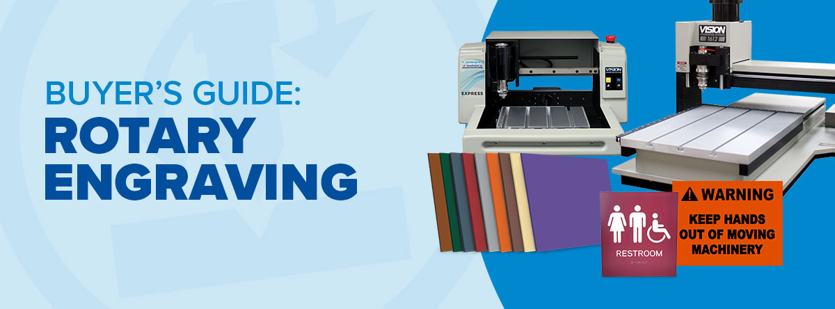 Rotary Engraving Buyer's Guide
